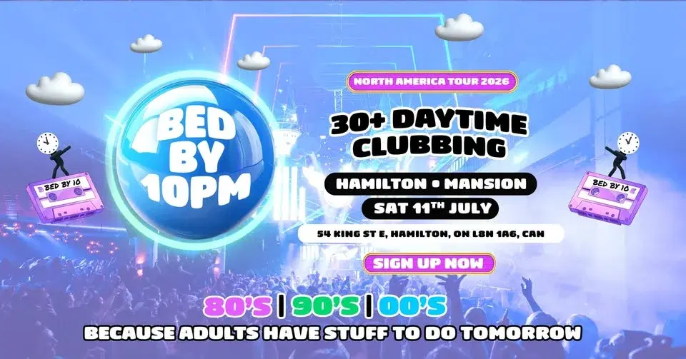 Bed By 10 Is Coming To Hamilton!
