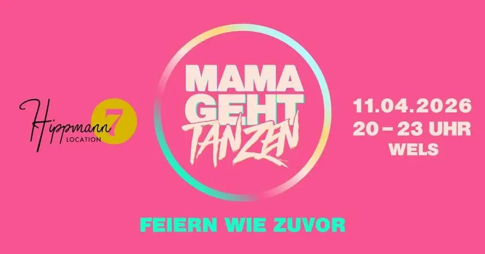 Mama geht tanzen! @ Hippmann7 - Wels