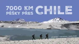 Praha | 7000 km pěšky přes Chile - přednáška, pokec a posezení