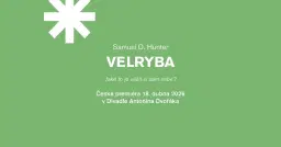 Česká premiéra: VELRYBA // Samuel D. Hunter