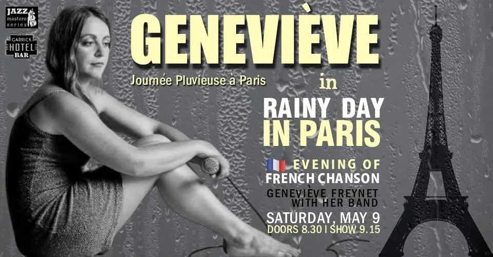 Geneviève in "Rainy Day In Paris" / French Chanson & Jazz Night @ Garrick Hotel