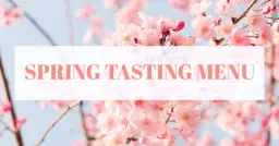 Spring Tasting Menu