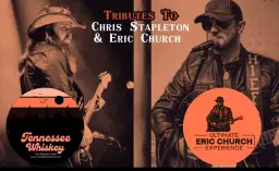 Chris Stapleton Tribute -Tennessee Whiskey & Ultimate Eric Church Tribute