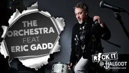 The Orchestra feat. Eric Gadd (Fredag)