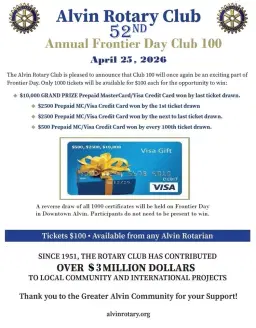 $10,000 "Club 100" Drawing Live - Frontier Day 52nd Annual event hosted by Alvin Rotary Club