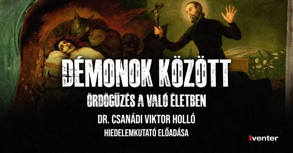 DÉMONOK KÖZÖTT – ÖRDÖGŰZÉS A VALÓ ÉLETBEN // Budapest 04.16.