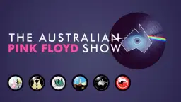 The Australian Pink Floyd Show: The Happiest Days Of Our Lives | Place Bell