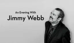 RESCHEDULED: An Evening With Jimmy Webb with Pete Mancini