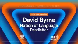 Release Athens x SNF Nostos 2026: David Byrne, Nation of Language & Deadletter - Ξέφωτο ΚΠΙΣΝ
