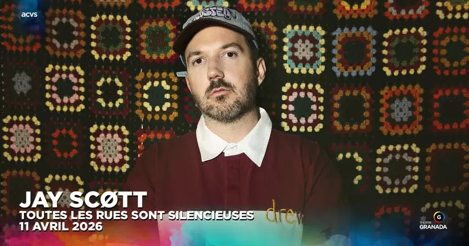 Jay Scøtt - Toutes les rue sont silencieuses | Théâtre Granada | Sherbrooke |