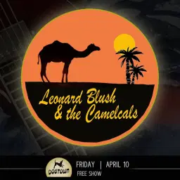 Leonard Blush & the Camelcals || Dogtown