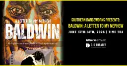 Southern DanceWorks presents: Baldwin: A Letter to My Nephew