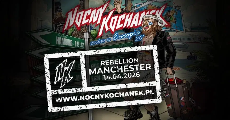 NOCNY KOCHANEK W MANCHESTERZE // REBELLION