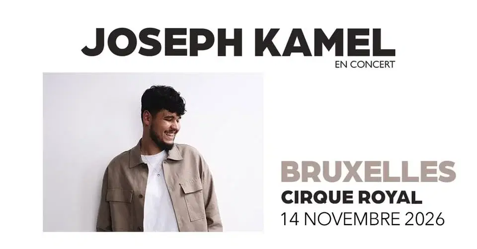 JOSEPH KAMEL - Cirque Royal, Bruxelles