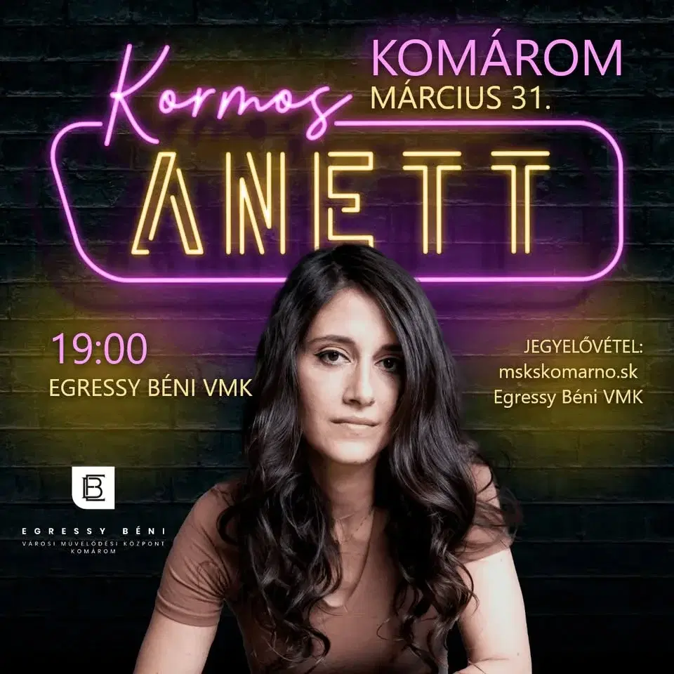 A nőknek nincs humora / Kormos Anett humorista önálló estje / Komárom (SK)