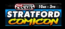 Stratford Comicon : August 22nd 2026