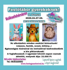 1.TURNUS - FESTŐTÀBOR Székesfehérváron a tavaszi szünetben 6-10 éves gyerekeknek / 2026. àpr. 07-09.