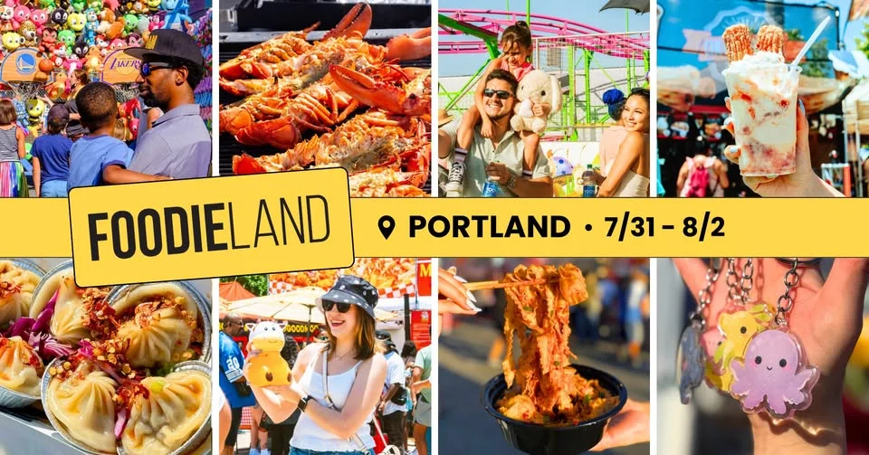 FoodieLand Food Festival - Portland | July 31 - August 2, 2026