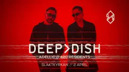 420 | Deep Dish | Stockholm