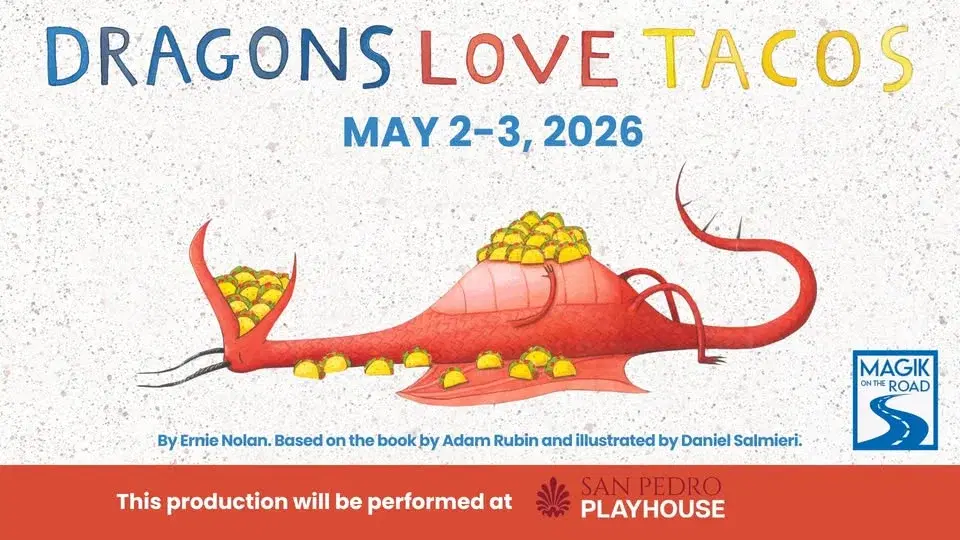 Dragons Love Taco at the San Pedro Playhouse