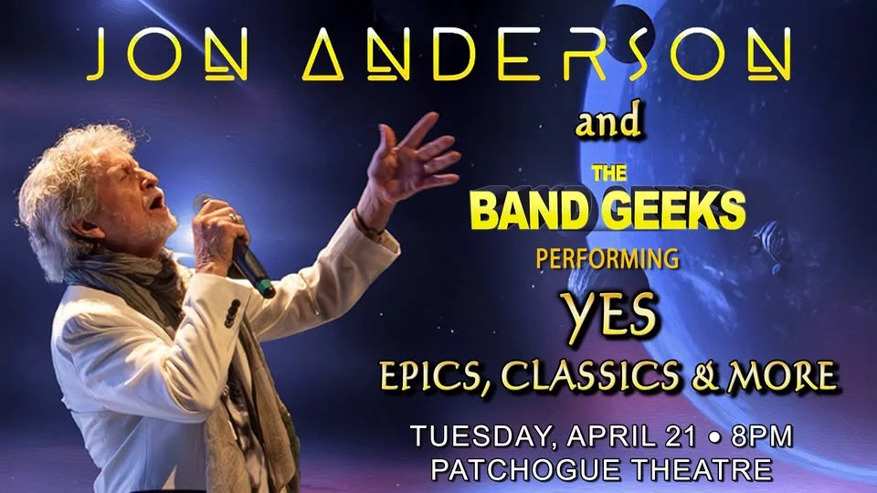 Jon Anderson and The Band Geeks: YES Epics, Classics, and More