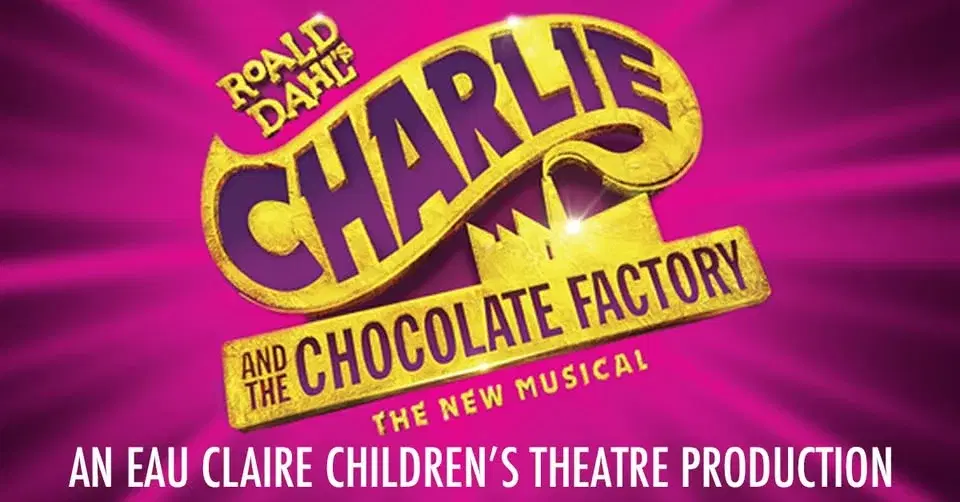 ECCT: Roald Dahl's Charlie and the Chocolate Factory The New Musical
