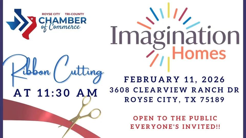 Royse City Chamber Ribbon Cutting- Imagination Homes