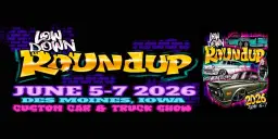 Lowdown Roundup 6th Annual Custom Car & Truck Show