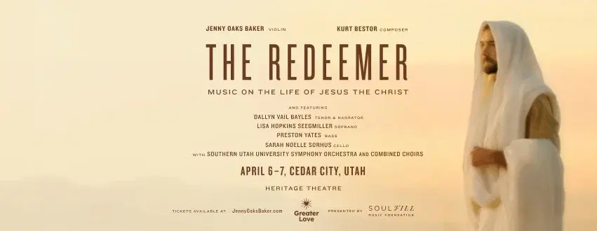 CEDAR CITY, APRIL 7: The Redeemer: Music on the Life of Jesus the Christ