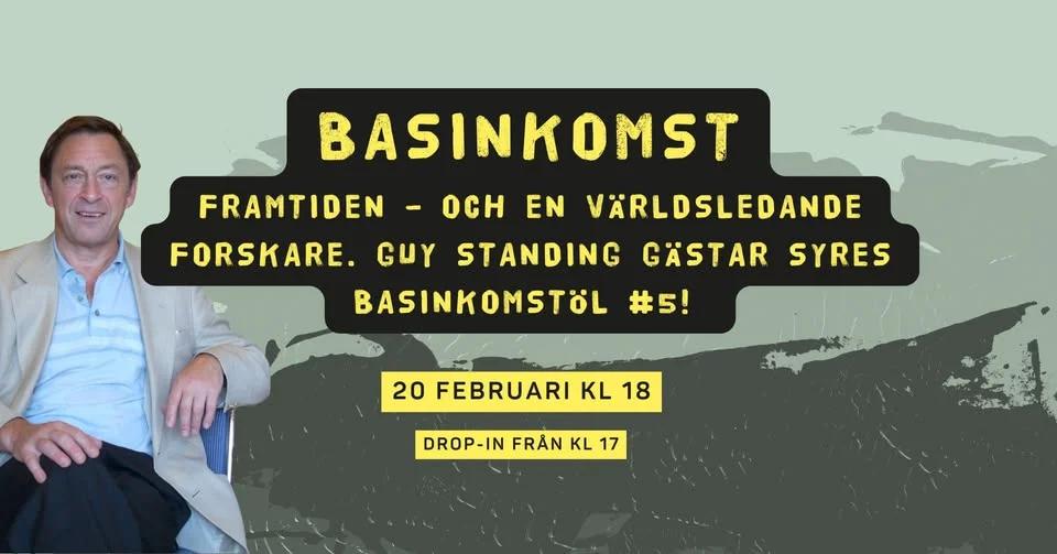 Guy Standing om basinkomst - på Syres Basinkomstöl #5!