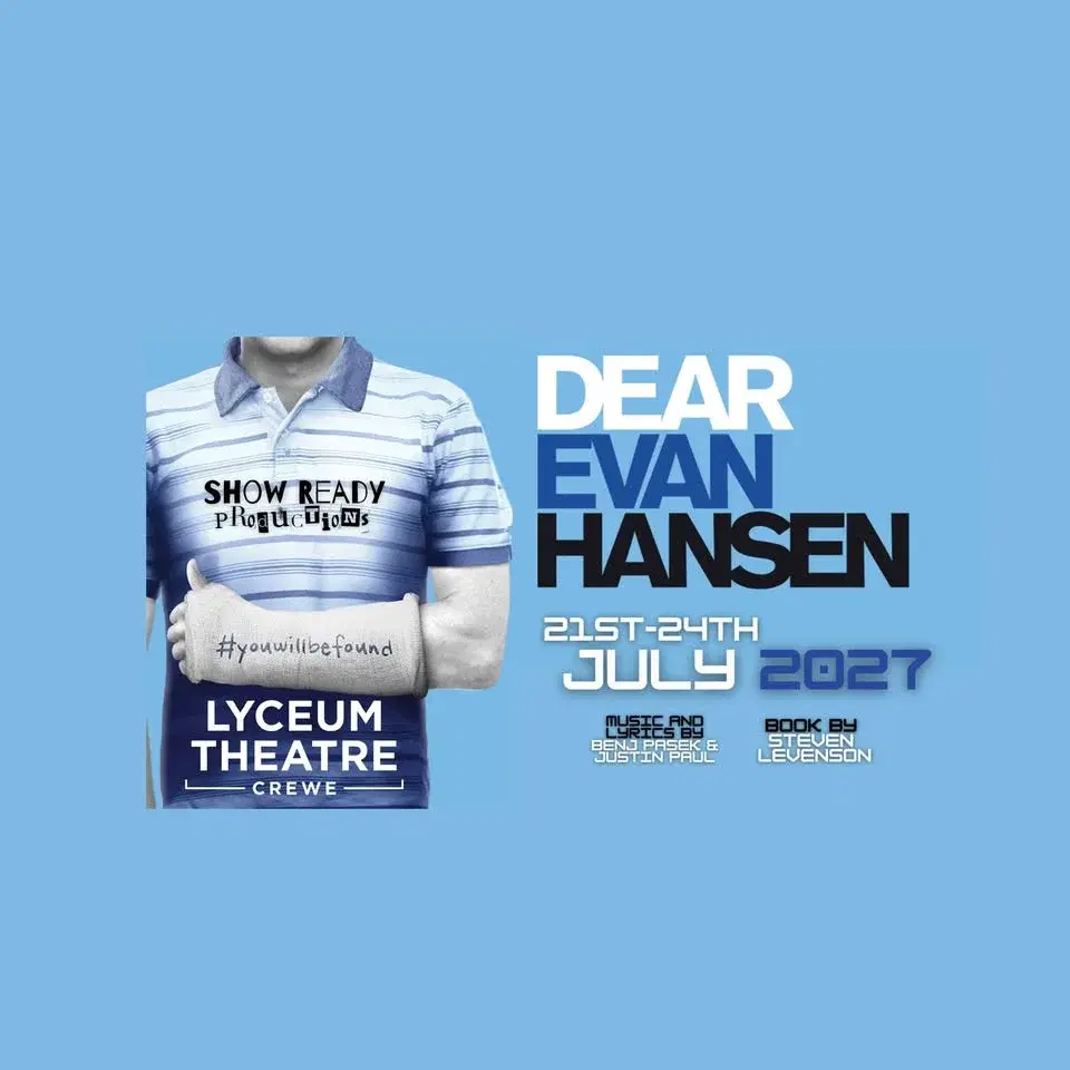 Dear Evan Hansen | Crewe Lyceum | 21st - 24th July 2027