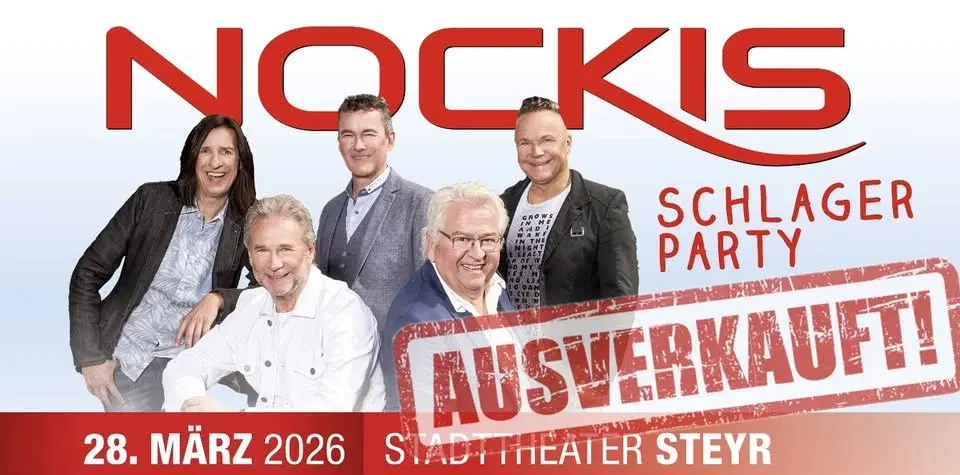 AUSVERKAUFT! Die NOCKIS Schlagerparty - live in Steyr