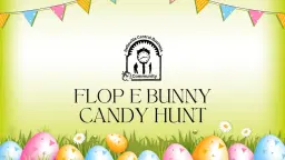 Flop E Bunny 🐰 Candy Hunt 🍭