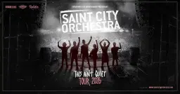 SAINT CITY ORCHESTRA // THIS AIN'T QUIET TOUR // OBERHAUSEN