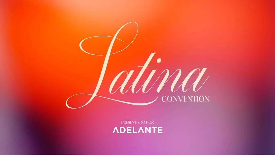 Adelante Latina Convention