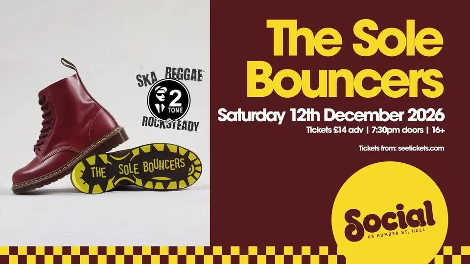 The Sole Bouncers + DJ Dr Kitch | Social | Hull