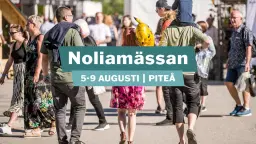 Noliamässan | 5-9 augusti | Piteå