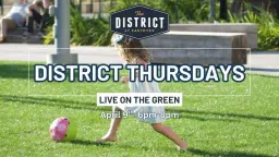 District Thursdays Live On The Green!