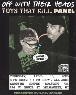 OFF WITH THEIR HEADS / TOYS THAT KILL / PANEL @ ANODYNE COFFEE
