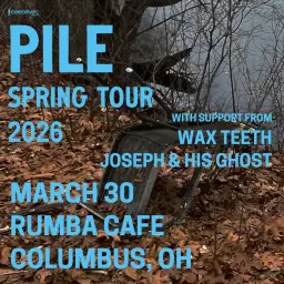 Pile w/ Wax Teeth + Joseph & His Ghost