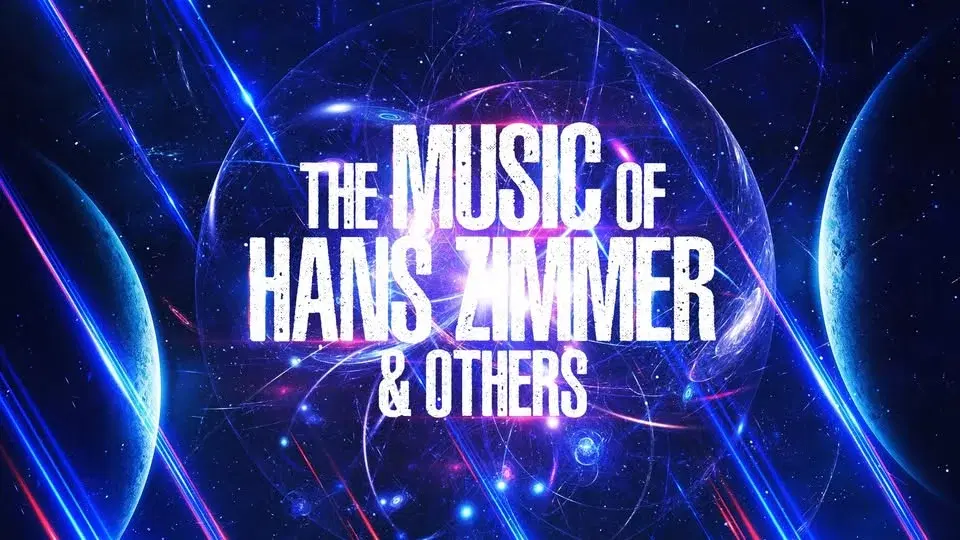 THE MUSIC OF HANS ZIMMER & OTHERS - A CELEBRATION OF FILM MUSIC