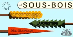 TOURNOI D’IMPROVISATION - Le Sous-Bois 2026
