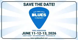 2026 Admission-Free New York State Blues Festival June 11, 12 & 13