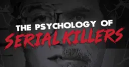 The Psychology of Serial Killers at The Wilma