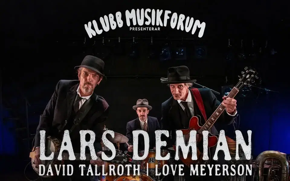 Klubb Musikforum: Lars Demian, David Tallroth & Love Meyerson