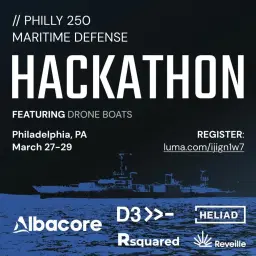 PHILLY 250 MARITIME DEFENSE HACKATHON