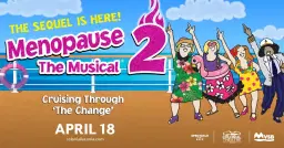 Menopause The Musical 2: Cruising Through The Change