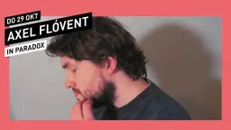 Axel Flóvent // Paradox