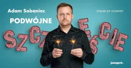 Stand-up: Adam Sobaniec - "Podwójne Szczęście" • Siedlce