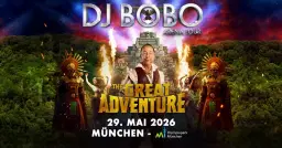 DJ BoBo - THE GREAT ADVENTURE TOUR- Olympiahalle München